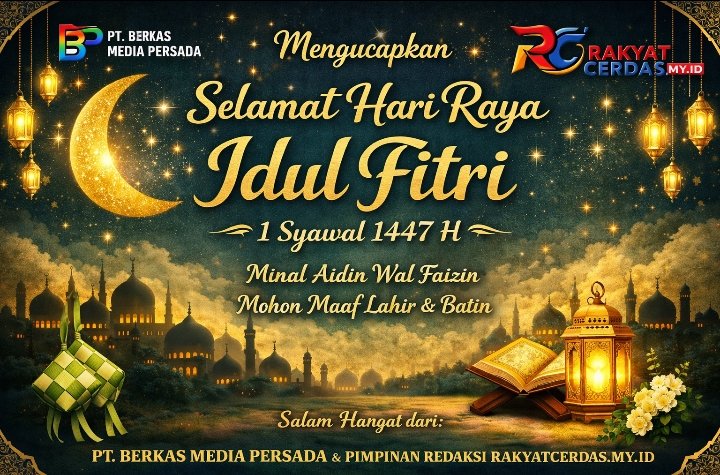 PT Berkas Media Persada dan RakyatCerdas.my.id Sampaikan Ucapan Idul Fitri 1447 H