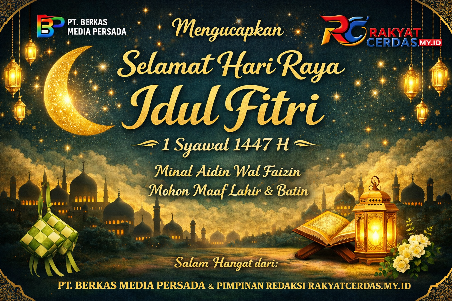 PT Berkas Media Persada dan RakyatCerdas.my.id Sampaikan Ucapan Idul Fitri 1447 H