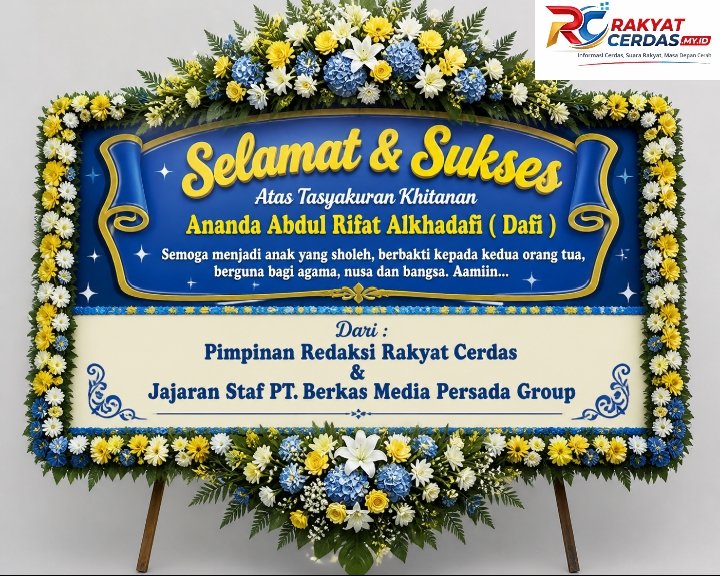 Ucapan Selamat Khitanan Putra Sekdin DPUTARU, Pimpinan Redaksi Rakyat Cerdas Sampaikan Doa dan Harapan Terbaik